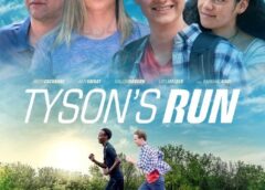 New Inspirational Film TYSON’S RUN in Select Theaters Nationwide March 4, 2022
