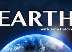 NEW EPISODE OF EARTH WITH JOHN HOLDEN AIRS DECEMBER 2021/JANUARY 2022