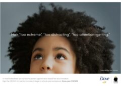 DOVE LAUNCHES ‘AS EARLY AS FIVE’ TO ILLUMINATE HOW YOUNG RACE-BASED HAIR DISCRIMINATION STARTS IN ONGOING EFFORT TO PASS THE CROWN ACT IN REMAINING 36 U.S. STATES